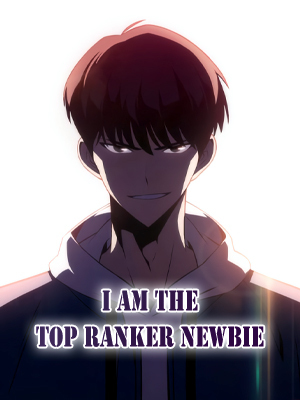 I Am The Top Ranker Newbie